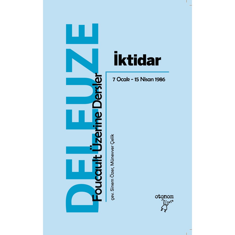 İktidar: Foucault Üzerine Dersler  7 Ocak – 15 Nisan 1986