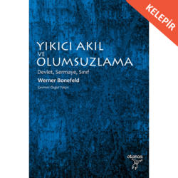 Yıkıcı Akıl ve Olumsuzlama: Devlet, Sermaye, Sınıf
